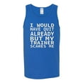 thumbnail image 2 of Wild Bobby, I Would Have Quit Already But My Trainer Scares Me Funny, Gym/Workout, Men Graphic Tank Top, Royal, Medium, 2 of 4