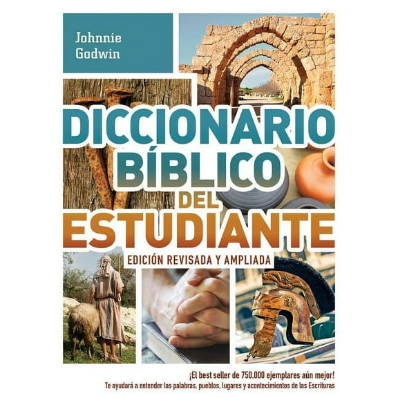 Diccionario Bíblico del Estudiante -> Edición Revisada Y Ampliada: ¡El Best Seller de 750.000 Ejemplares Aún Mejor! / Te, (Paperback)