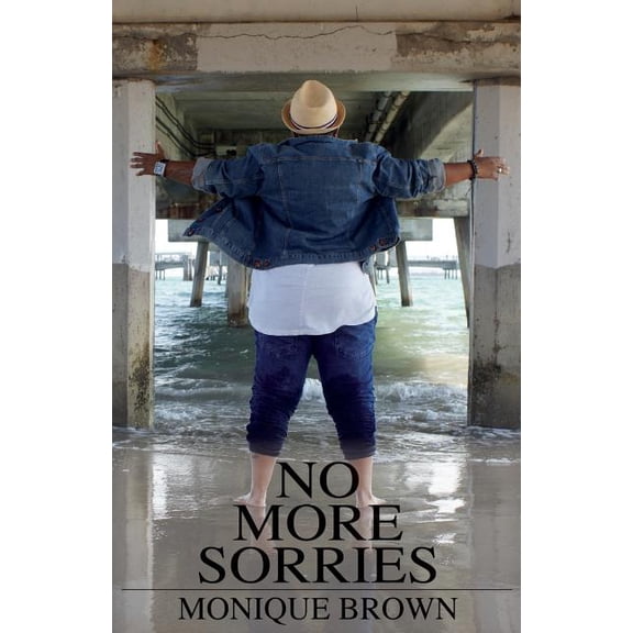 No More Sorries: Step by Step Guide into developing your Greatness, (Paperback)