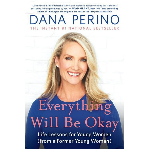 Everything Will Be Okay: Life Lessons for Young Women (from a Former Young Woman), (Paperback)