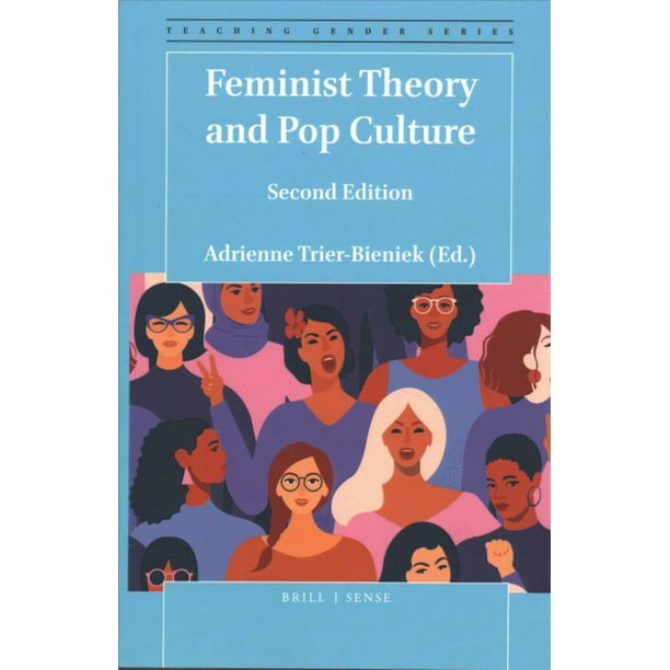 Teaching Gender Feminist Theory and Pop Culture Second Edition