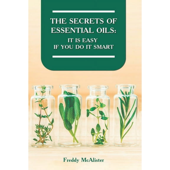The Secrets of Essential Oils (Paperback)