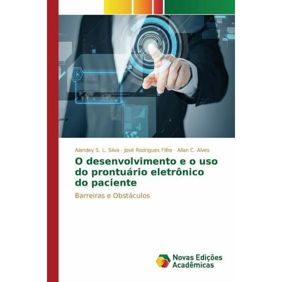 O desenvolvimento e o uso do prontuário eletrônico do paciente (Paperback)