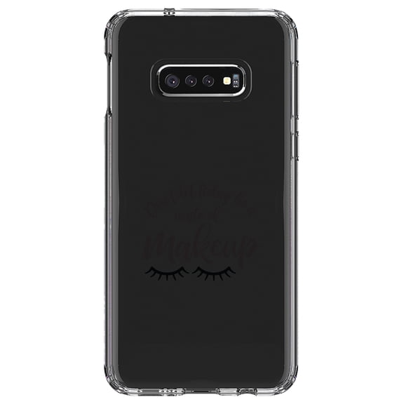 DistinctInk Clear Shockproof Hybrid Case for Samsung Galaxy S10e (5.8" Screen) - TPU Bumper Acrylic Back Tempered Glass Screen Protector - Don't Let Today Be a Waste of Makeup