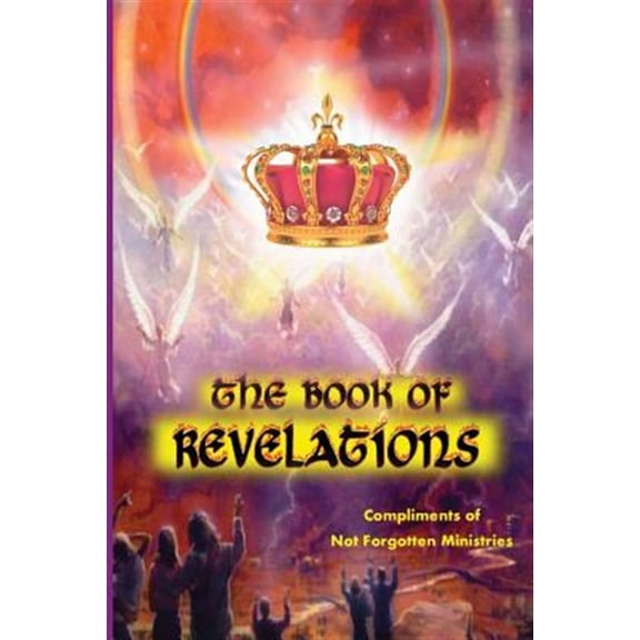 Pre-Owned The Book of Revelations: An Easy-To-Understand Description of How Our World Will Soon Come to an End.