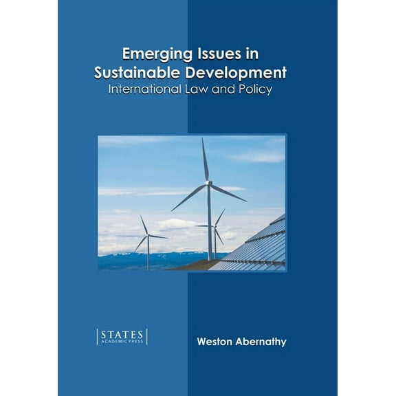 Emerging Issues in Sustainable Development: International Law and Policy, (Hardcover)