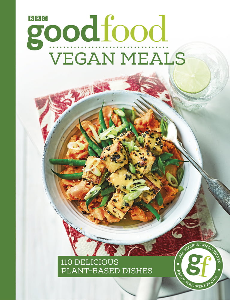 Good Food: Vegan Meals : 110 Delicious Plant-Based Dishes - Walmart.com