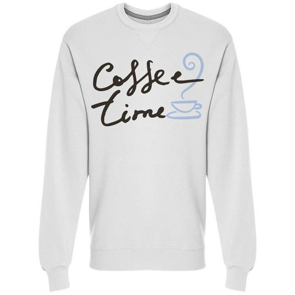 Coffee Time Hot Coffee Cup Sweatshirt Men -Image by Shutterstock, Male Large