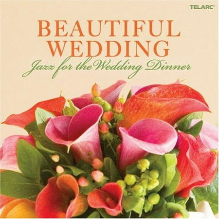 Beautiful Weddings: Jazz For The Wedding Dinner (CD)