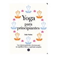 thumbnail image 1 of Yoga para Principiantes. Las Mejores Posturas y Técnicas para un Equilibrio Fisico y Espiritual Neo Person Sally Parkes, 1 of 1