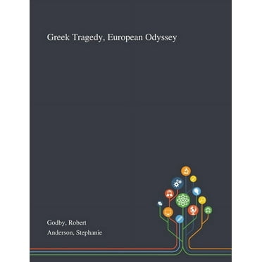 Greek Tragedy, European Odyssey (Paperback)