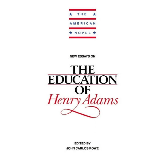 American Novel New Essays on the Education of Henry Adams, (Paperback)
