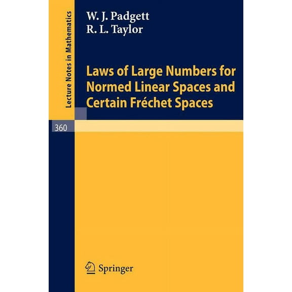 Lecture Notes in Mathematics Laws of Large Numbers for Normed Linear Spaces and Certain Frechet Spaces, Book 360, (Paperback)