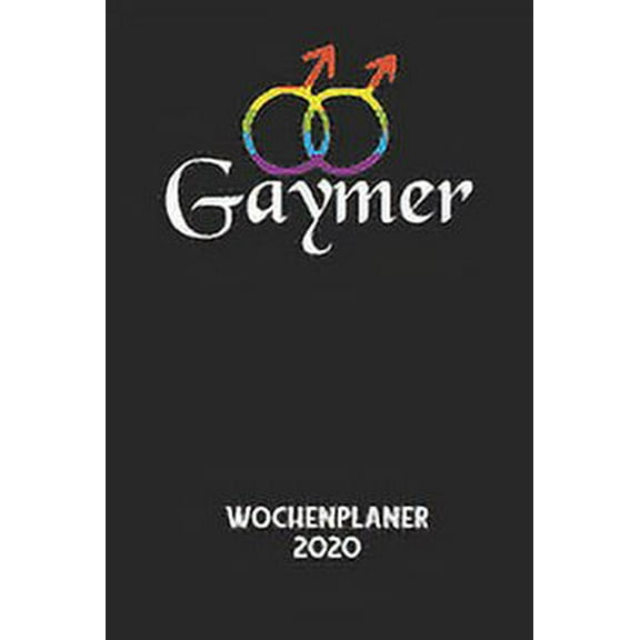 GAYMER - Wochenplaner 2020: Klassischer Planer für deine täglichen To Do's - plane und strukturiere deine Tage mit dem Fokus auf dein Ziel! (Paperback)