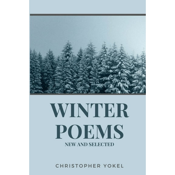 Winter Poems: New and Selected, (Paperback)