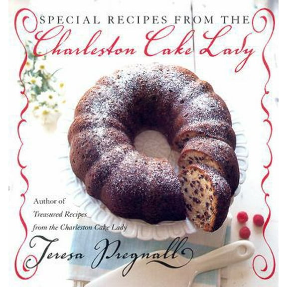 Pre-Owned Special Recipes from the Charleston Cake Lady (Paperback) 0688170323 9780688170325