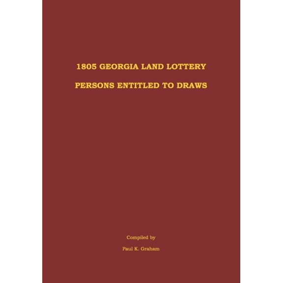 1805 Georgia Land Lottery Persons Entitled to Draws, (Paperback)