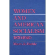 Women and American Socialism, 1870-1920, Used [Paperback]