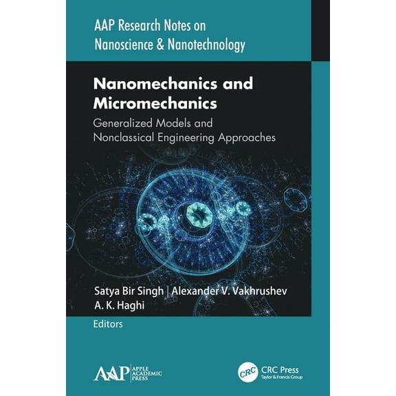 Nanomechanics and Micromechanics: Generalized Models and Nonclassical Engineering Approaches, (Paperback)