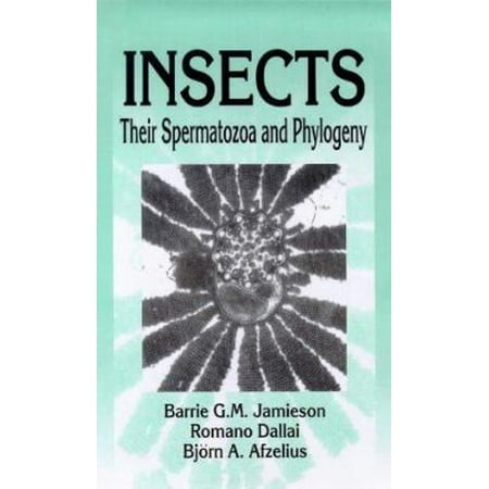 Insects Their Spermatozoa And Phylogeny Walmart Com