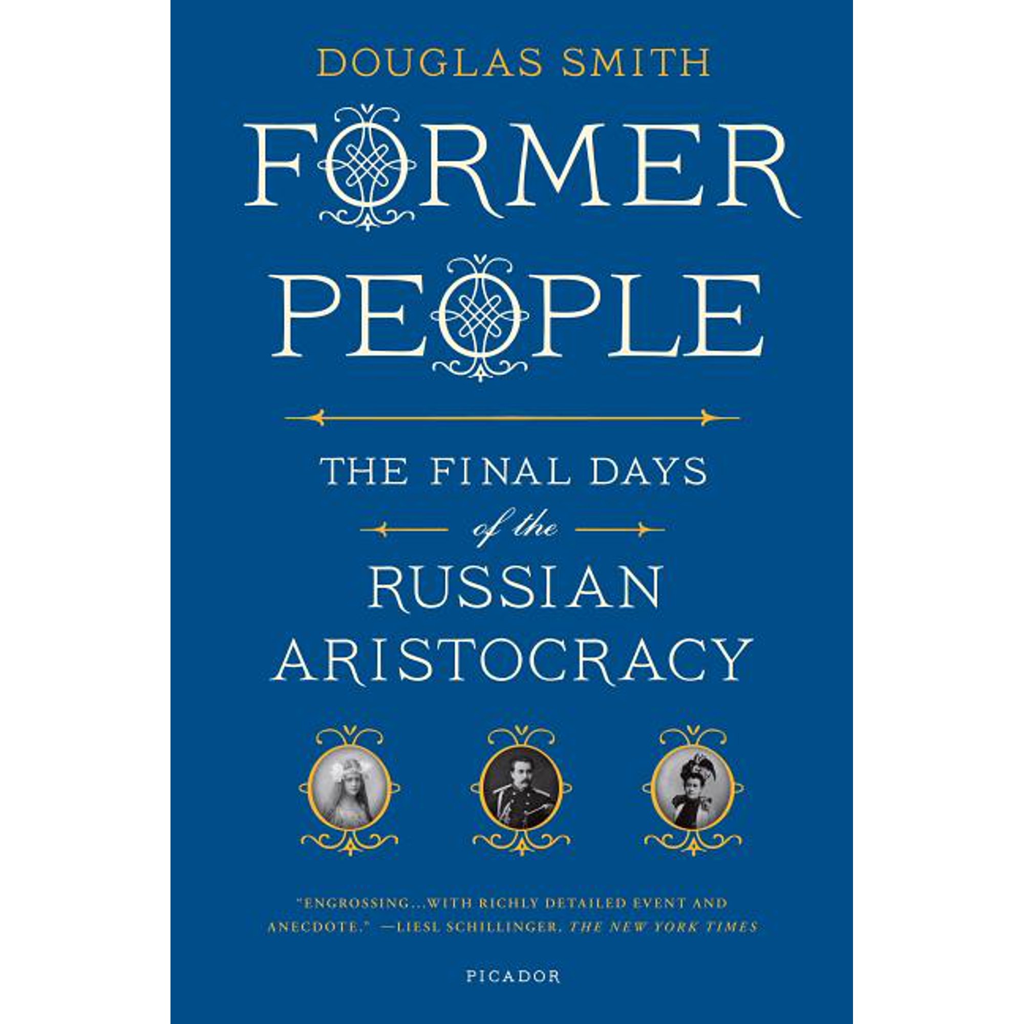 Former People : The Final Days of the Russian Aristocracy (Paperback)