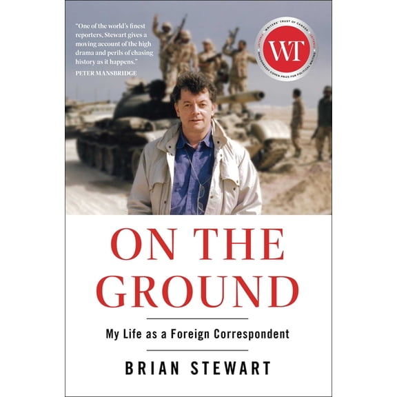 On the Ground: My Life as a Foreign Correspondent, (Hardcover)