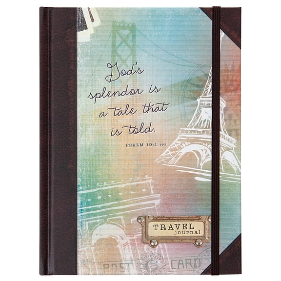 God's Splendor Is a Tale That Is Told: Travel Journal, (Hardcover)