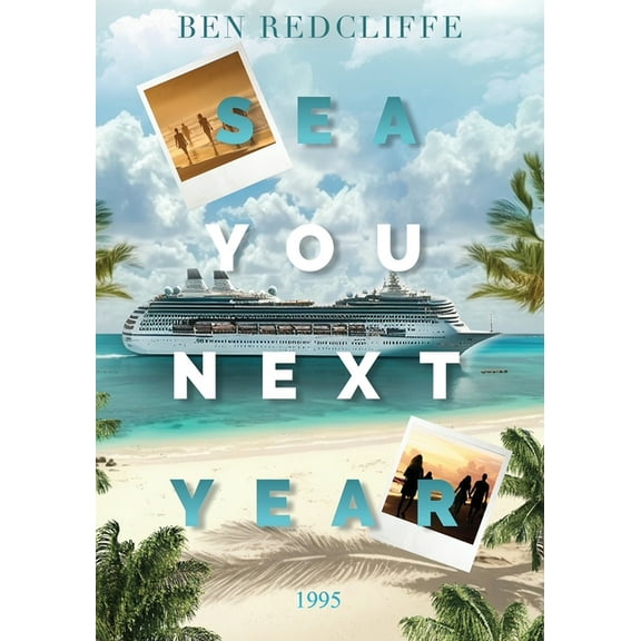 Sea You Next Year 1995: B&W Version, (Paperback)