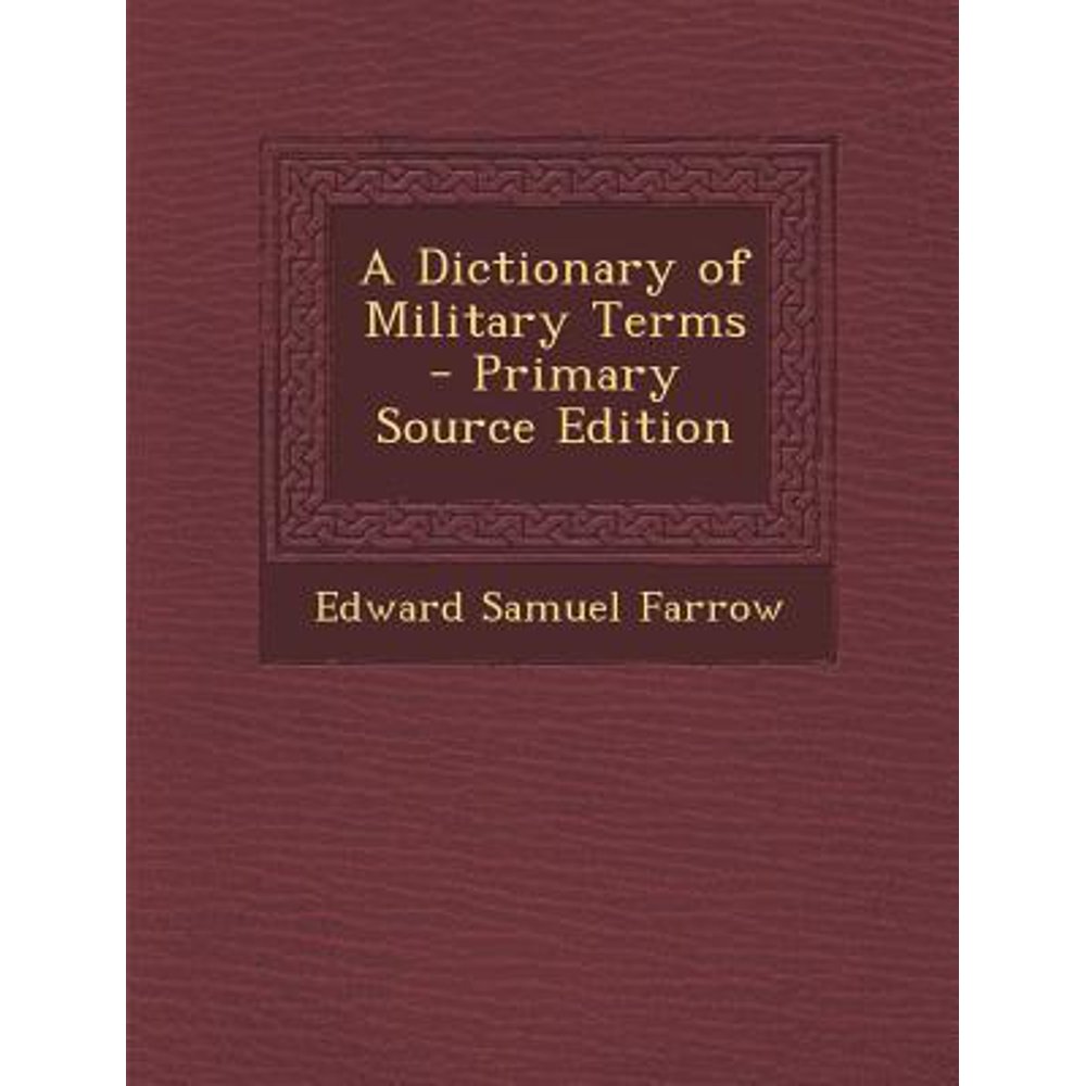 A Dictionary of Military Terms