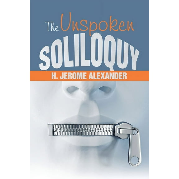 The Unspoken Soliloquy (Paperback)