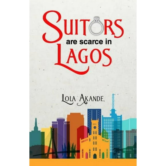 Suitors Are Scarce in Lagos: stories (Paperback)