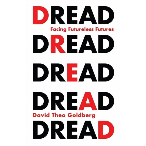 Dread: Facing Futureless Futures (Hardcover)