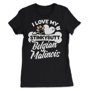 Funny Belgian Malinois Shirt - I Love My Stinkybutt Dog!