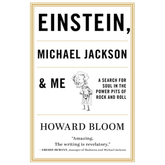 Pre-Owned Einstein, Michael Jackson & Me : A Search for Soul in the Power Pits of Rock and Roll (Paperback)