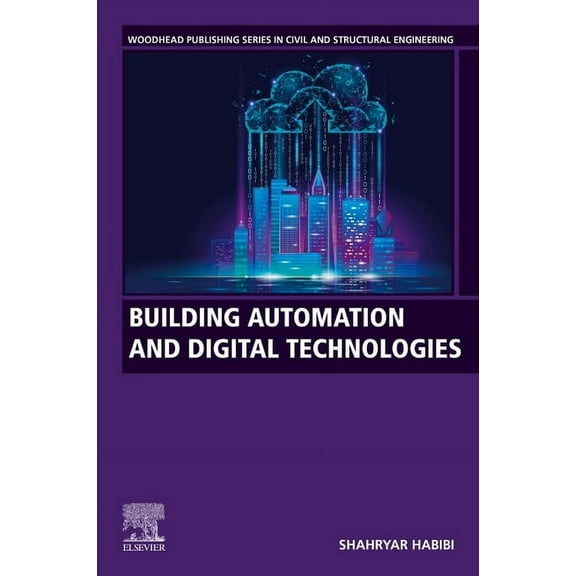 Woodhead Publishing Civil and Structural Building Automation and Digital Technologies, (Paperback)
