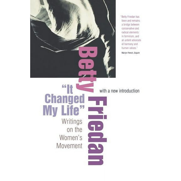 "It Changed My Life": Writings on the Women's Movement, with a New Introduction (Paperback)