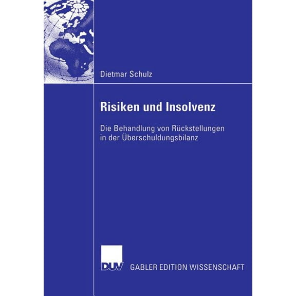 Risiken Und Insolvenz: Die Behandlung Von Rückstellungen in Der Überschuldungsbilanz, (Paperback)