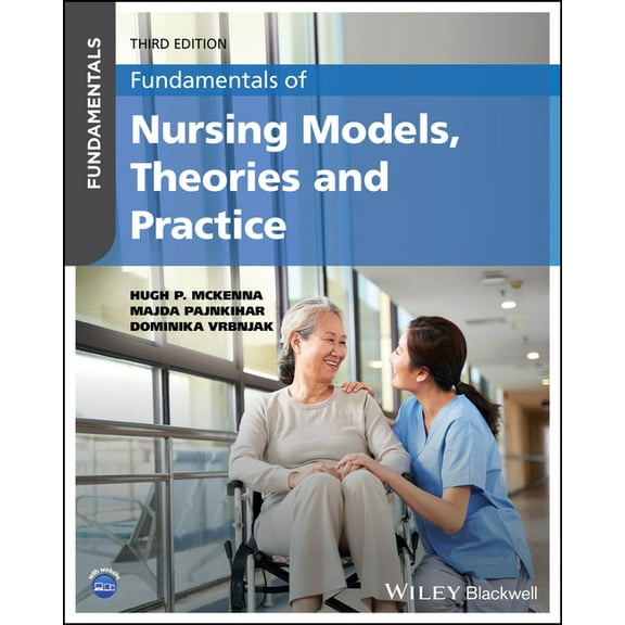 Fundamentals Fundamentals of Nursing Models, Theories and Practice, (Paperback)