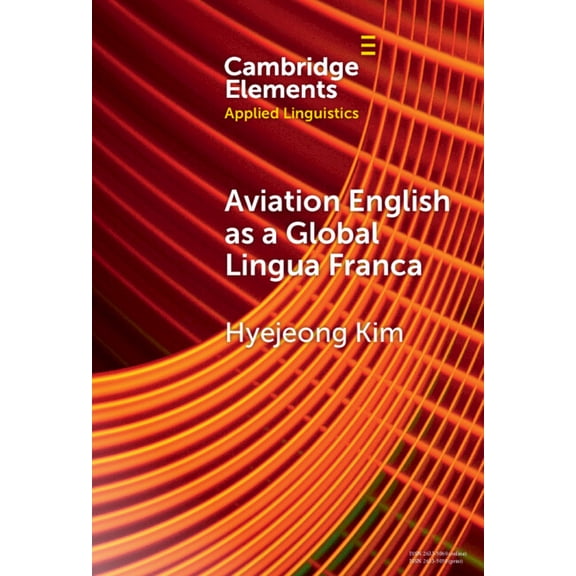 Elements in Applied Linguistics Aviation English as a Global Lingua Franca, (Hardcover)