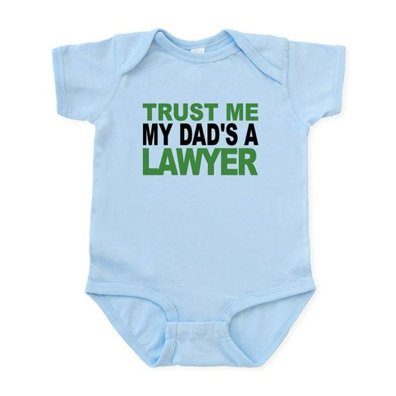 CafePress - Trust Me My Dads A Lawyer Body Suit - Baby Light Bodysuit, Size Newborn - 24 Months