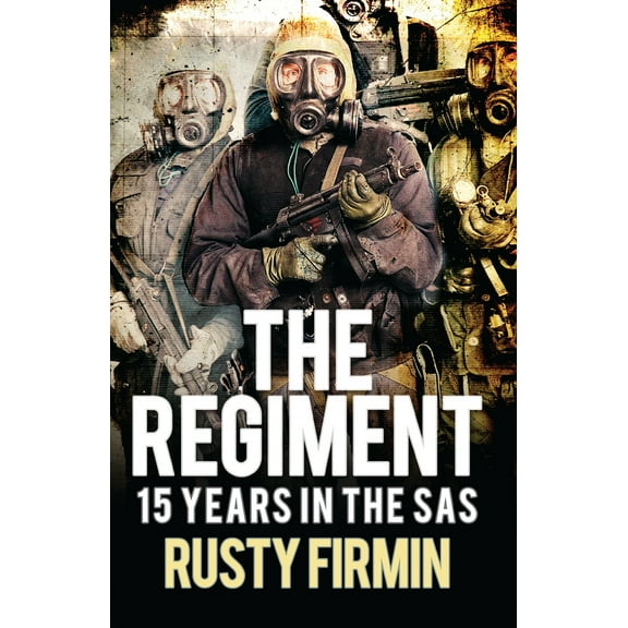 General Military: The Regiment : 15 Years in the SAS (Paperback)