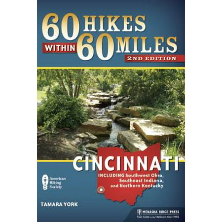 60 Hikes Within 60 Miles: Cincinnati : Including Clifton Gorge, Southeast Indiana, and Northern (Best Hikes In Northern Virginia)