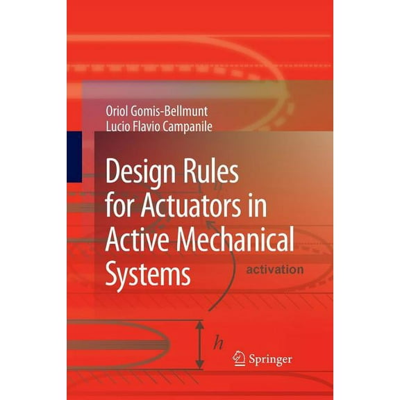 Design Rules for Actuators in Active Mechanical Systems, (Paperback)