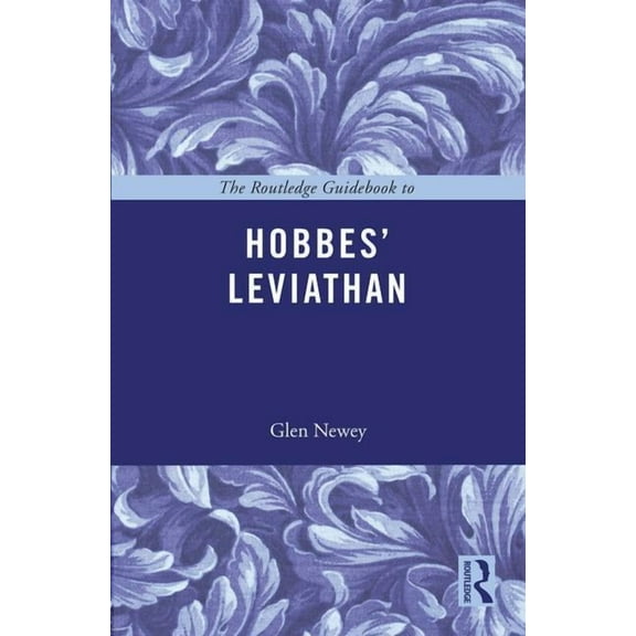 Routledge Guides to the Great Books The Routledge Guidebook to Hobbes' Leviathan, (Paperback)