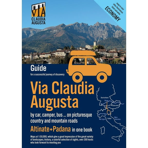Via Claudia Augusta by car, camper, bus, ... "Altinate"  "Padana" ECONOMY: Guide for a successful jo, (Paperback)