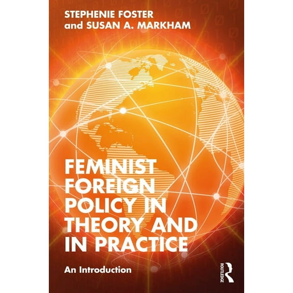 Feminist Foreign Policy in Theory and in Practice: An Introduction, (Paperback)