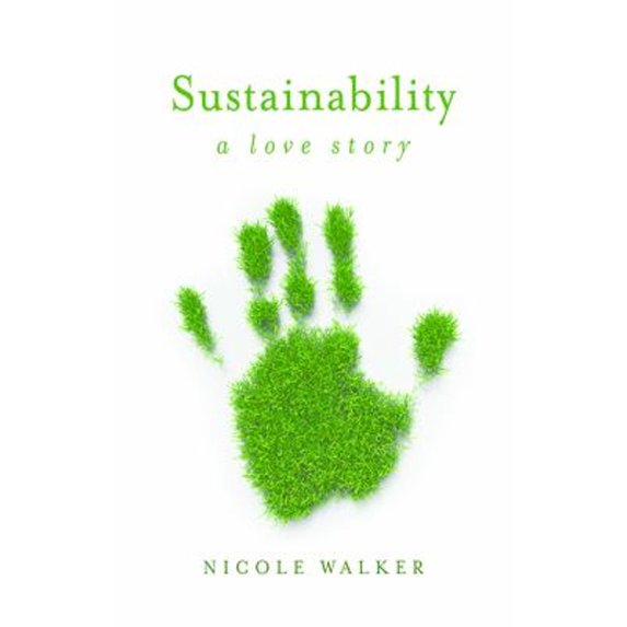 Pre-Owned Sustainability: A Love Story (Paperback) 0814254853 9780814254851