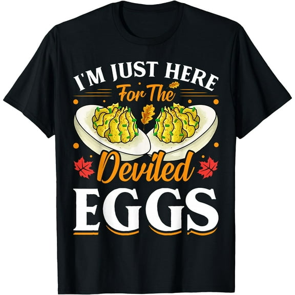 I'm Just Here For The Deviled Eggs Thanksgiving Clothing Gifts DAIMMER T-Shirt