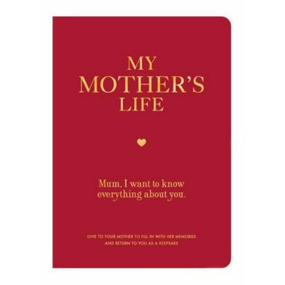 Pre-Owned My Mother's Life: Mom, I Want to Know Everything about You - Give to Your Mother to Fill in with Her Memories and Return to You as a Kee (Paperback) 0785839089 9780785839088