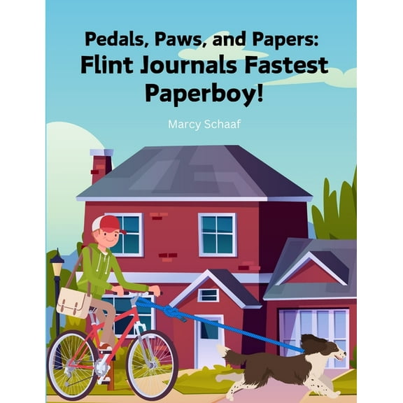 Joe Schaaf Pedals, Paws, and Papers: Flint Journal's Fastest Paperboy, Book 12, (Paperback)